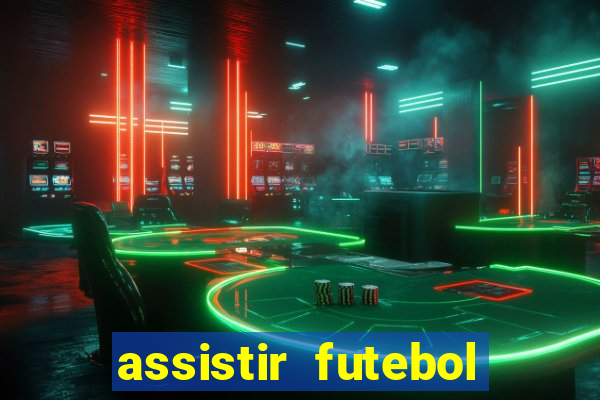 assistir futebol sem travar